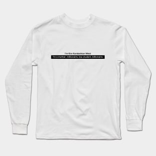 Kim Kardashian West I'm a mother Long Sleeve T-Shirt